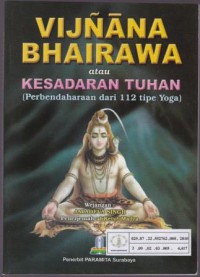 Image of Vijnana Bhairawa atau Kesadaran Tuhan (Perbendaharaan dari 112 Tipe Yoga)